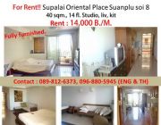 For rent  Supalai Oriental Place Suanplu soi 8 Near Sathorn road. 700 m.