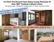For Rent Townhouse  baan klang muang Ratchada 36 Near MRT Thailand Cultural Cen